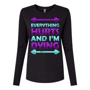 Everything Hurts And I'm Dying Exercise Womens Cotton Relaxed Long Sleeve T-Shirt