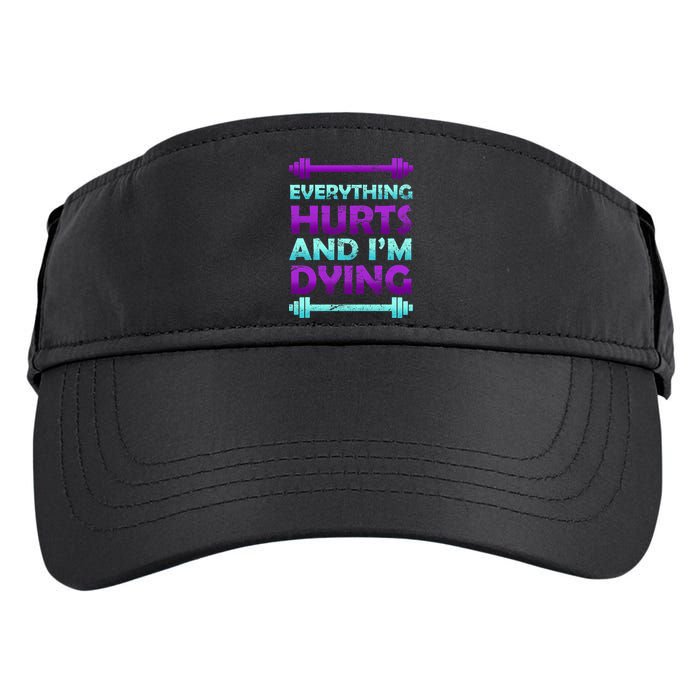 Everything Hurts And I'm Dying Exercise Adult Drive Performance Visor