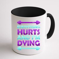 Everything Hurts And I'm Dying Exercise Mug