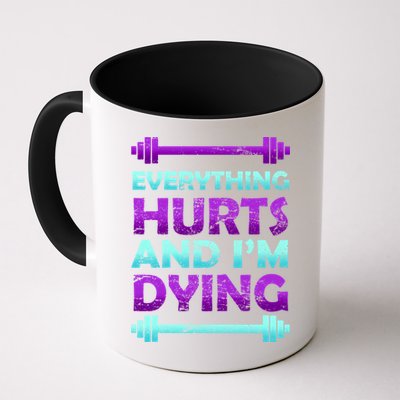 Everything Hurts And I'm Dying Exercise Mug
