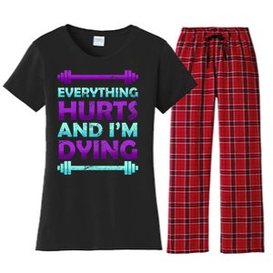 Everything Hurts And I'm Dying Exercise Women's Flannel Pajama Set