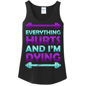 Everything Hurts And I'm Dying Exercise Ladies Essential Tank