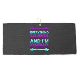 Everything Hurts And I'm Dying Exercise Large Microfiber Waffle Golf Towel