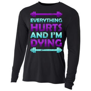 Everything Hurts And I'm Dying Exercise Cooling Performance Long Sleeve Crew