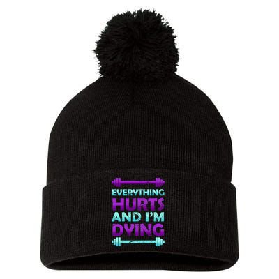 Everything Hurts And I'm Dying Exercise Pom Pom 12in Knit Beanie