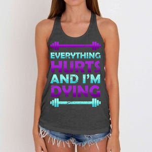 Everything Hurts And I'm Dying Exercise Women's Knotted Racerback Tank