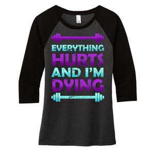 Everything Hurts And I'm Dying Exercise Women's Tri-Blend 3/4-Sleeve Raglan Shirt