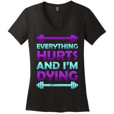 Everything Hurts And I'm Dying Exercise Women's V-Neck T-Shirt