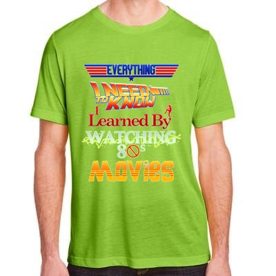 Everything I Need To Know - 80s Movies Adult ChromaSoft Performance T-Shirt