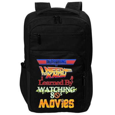 Everything I Need To Know - 80s Movies Impact Tech Backpack