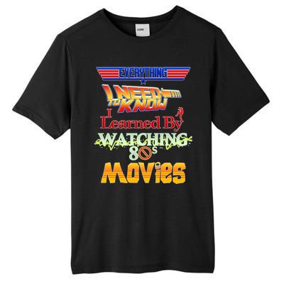 Everything I Need To Know - 80s Movies Tall Fusion ChromaSoft Performance T-Shirt