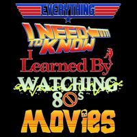 Everything I Need To Know - 80s Movies Bucket Hat