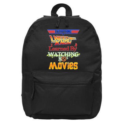 Everything I Need To Know - 80s Movies 16 in Basic Backpack