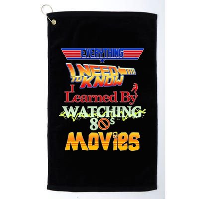 Everything I Need To Know - 80s Movies Platinum Collection Golf Towel