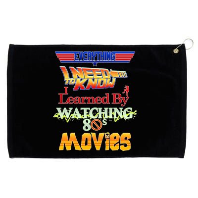 Everything I Need To Know - 80s Movies Grommeted Golf Towel