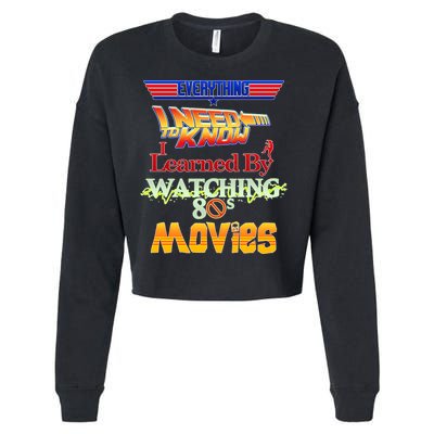 Everything I Need To Know - 80s Movies Cropped Pullover Crew