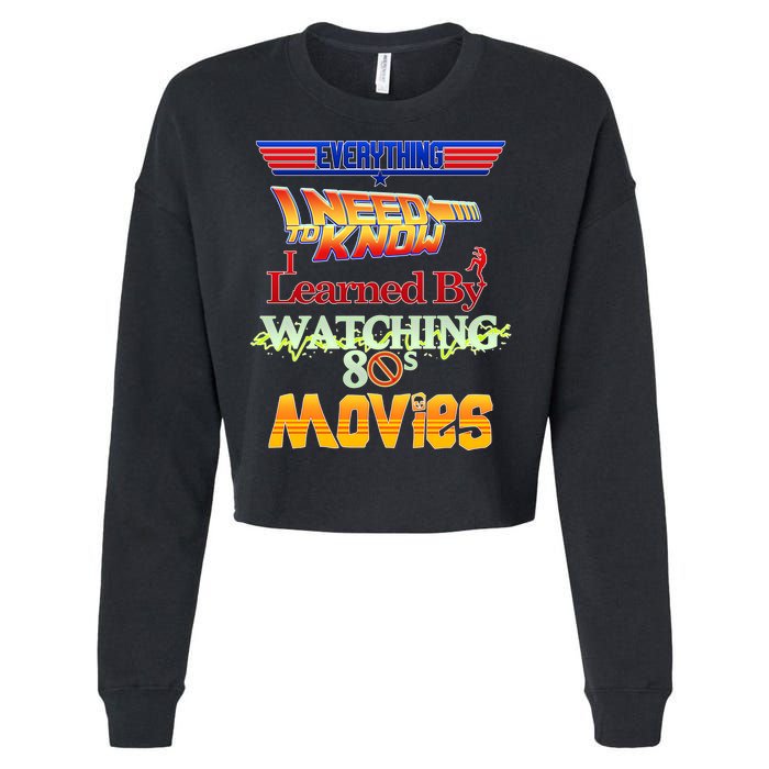 Everything I Need To Know - 80s Movies Cropped Pullover Crew