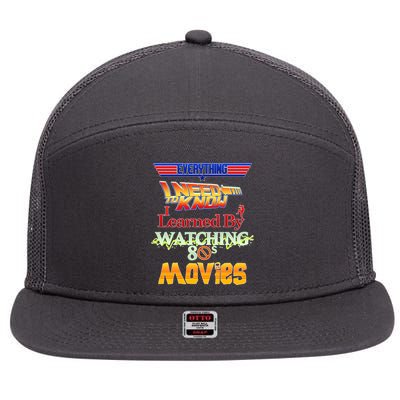 Everything I Need To Know - 80s Movies 7 Panel Mesh Trucker Snapback Hat