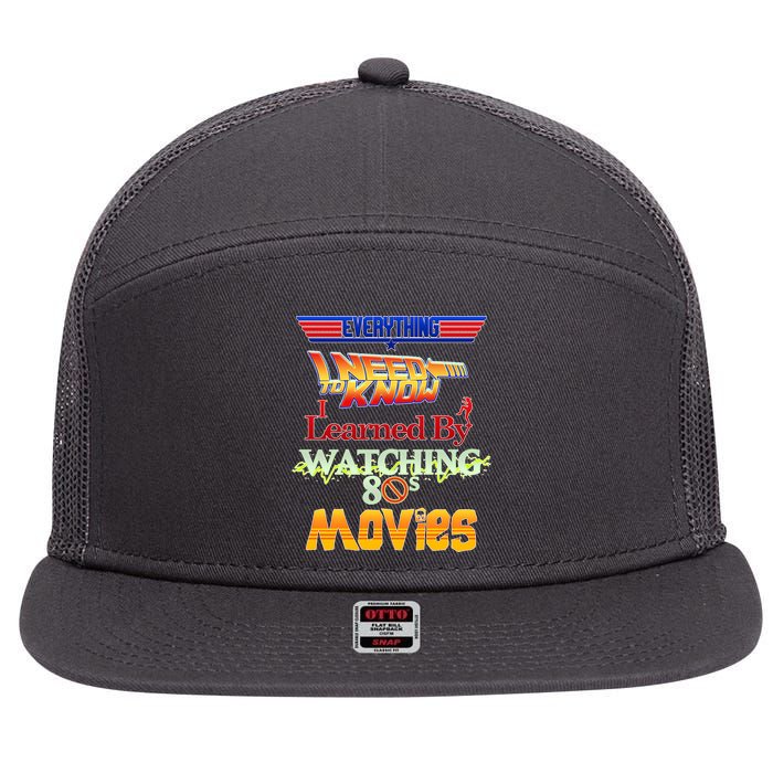 Everything I Need To Know - 80s Movies 7 Panel Mesh Trucker Snapback Hat