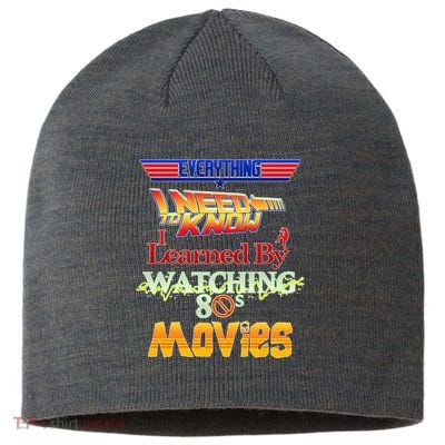 Everything I Need To Know - 80s Movies Sustainable Beanie
