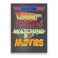 Everything I Need To Know - 80s Movies Poster