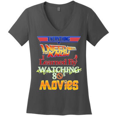 Everything I Need To Know - 80s Movies Women's V-Neck T-Shirt