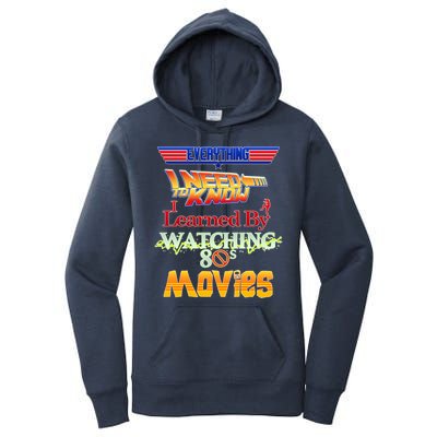 Everything I Need To Know - 80s Movies Women's Pullover Hoodie