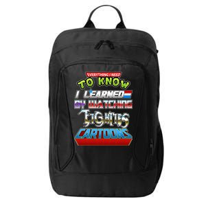 Everything I Need To Know I Learned By Watching Eighties Cartoons City Backpack