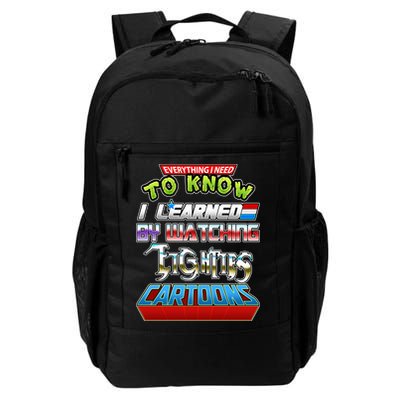 Everything I Need To Know I Learned By Watching Eighties Cartoons Daily Commute Backpack