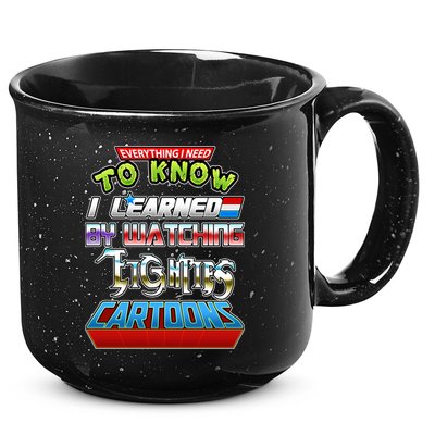 Everything I Need To Know I Learned By Watching Eighties Cartoons 15oz Campfire Ceramic Mug