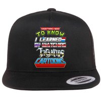Everything I Need To Know I Learned By Watching Eighties Cartoons Flat Bill Trucker Hat