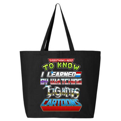 Everything I Need To Know I Learned By Watching Eighties Cartoons 25L Jumbo Tote