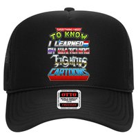 Everything I Need To Know I Learned By Watching Eighties Cartoons Trucker Hat