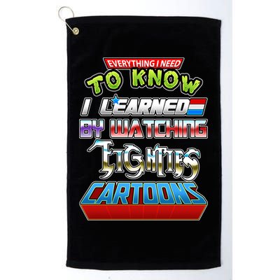 Everything I Need To Know I Learned By Watching Eighties Cartoons Golf Towel