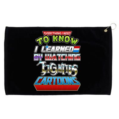 Everything I Need To Know I Learned By Watching Eighties Cartoons Grommeted Golf Towel