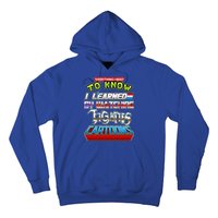 Everything I Need To Know I Learned By Watching Eighties Cartoons Hoodie