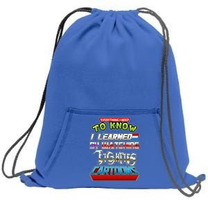 Everything I Need To Know I Learned By Watching Eighties Cartoons Sweatshirt Cinch Pack Bag