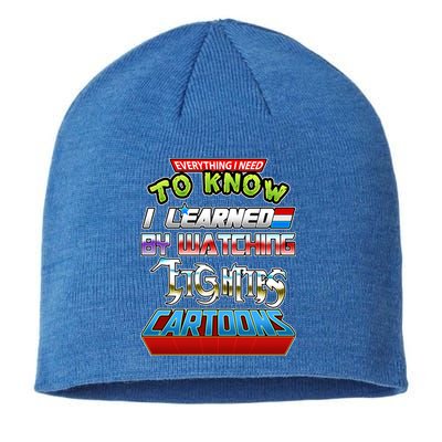 Everything I Need To Know I Learned By Watching Eighties Cartoons Sustainable Beanie