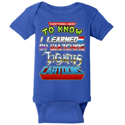 Everything I Need To Know I Learned By Watching Eighties Cartoons Baby Bodysuit