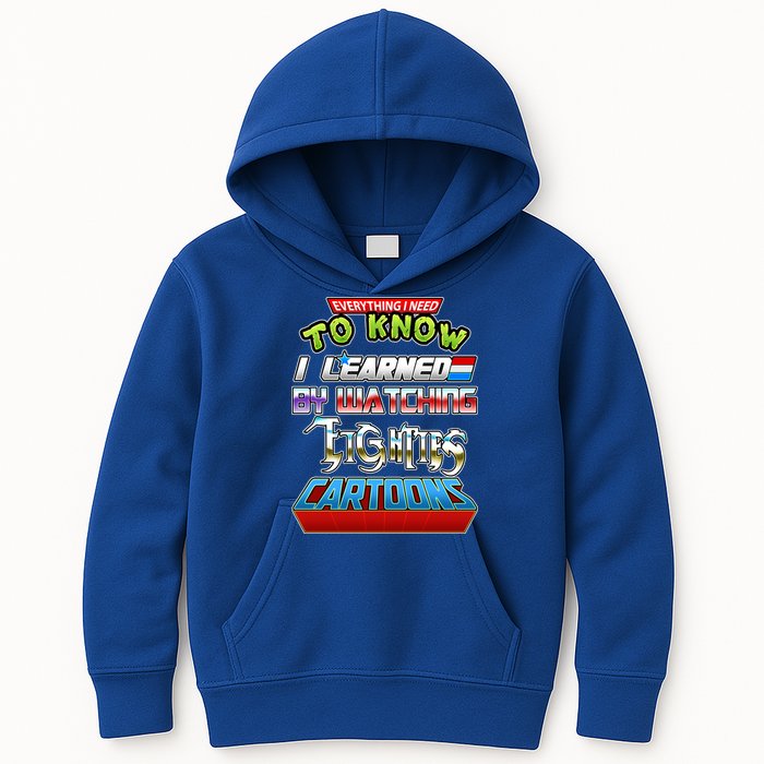 Everything I Need To Know I Learned By Watching Eighties Cartoons Kids Hoodie