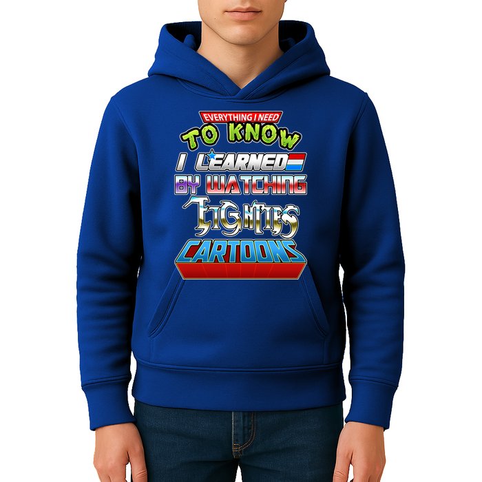 Everything I Need To Know I Learned By Watching Eighties Cartoons Kids Hoodie