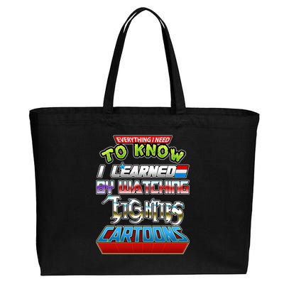 Everything I Need To Know I Learned By Watching Eighties Cartoons Cotton Canvas Jumbo Tote