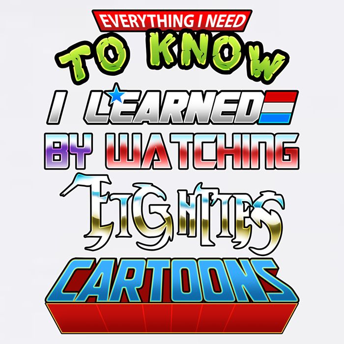 Everything I Need To Know I Learned By Watching Eighties Cartoons Garment-Dyed Sweatshirt