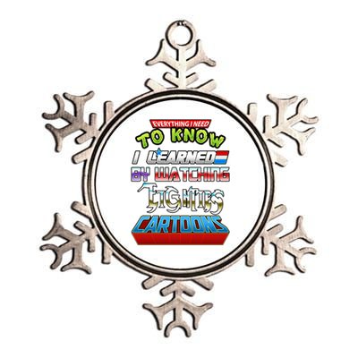 Everything I Need To Know I Learned By Watching Eighties Cartoons Metallic Star Ornament