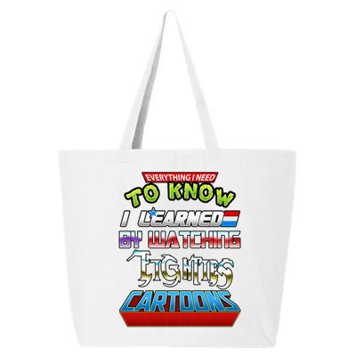 Everything I Need To Know I Learned By Watching Eighties Cartoons 25L Jumbo Tote