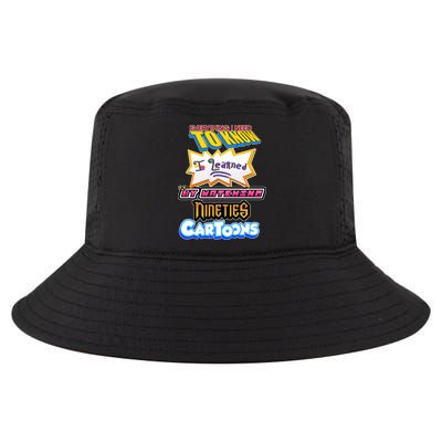 Everything I Need To Know I Learned By Watching Nineties Cartoons Cool Comfort Performance Bucket Hat