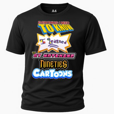 Everything I Need To Know I Learned By Watching Nineties Cartoons Performance Shirt
