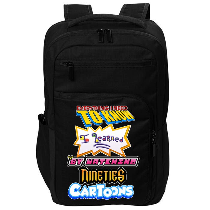 Everything I Need To Know I Learned By Watching Nineties Cartoons Impact Tech Backpack
