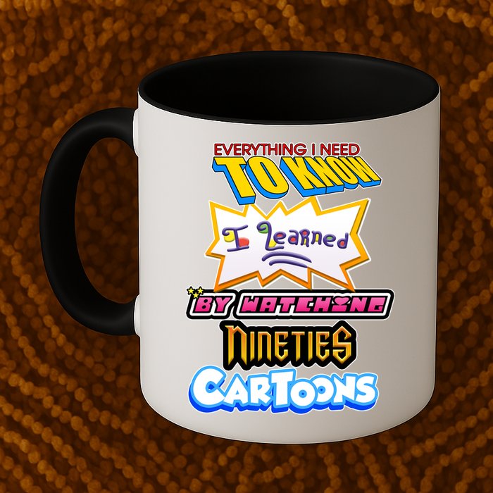 Everything I Need To Know I Learned By Watching Nineties Cartoons Mug