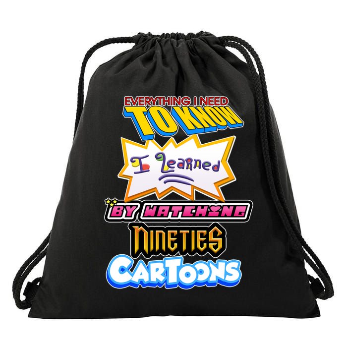 Everything I Need To Know I Learned By Watching Nineties Cartoons Drawstring Bag